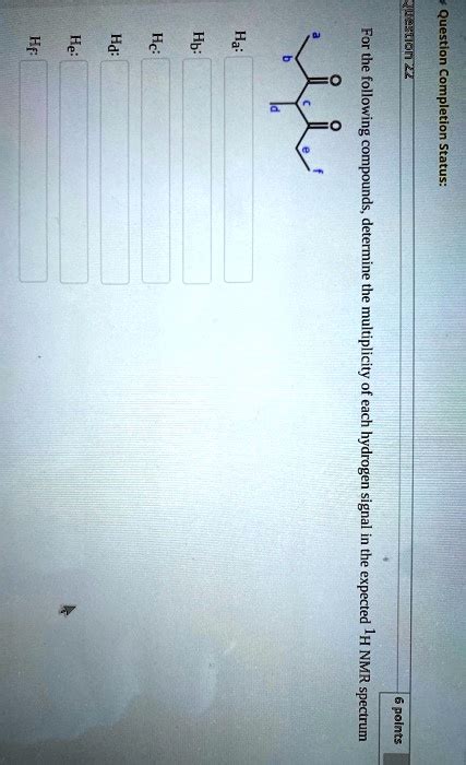 Solved I For The Following Completion Compounds Status Determine 3 Multiplicity Each Hydrogen