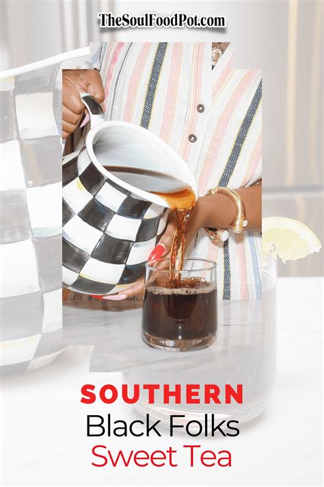 Black Folks Southern Sweet Tea The Soul Food Pot