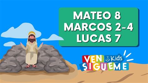 Ven Sígueme Kids Mateo 8 Marcos 24 Lucas 7 Tu fe te ha salvado