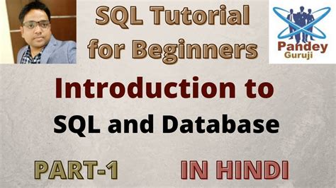 1 Introduction To Sql And Database In Hindi Sql Tutorial For