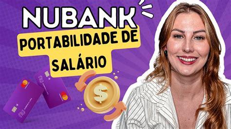 NUBANK PORTABILIDADE de SALÁRIO Tudo o que VOCÊ PRECISA SABER YouTube