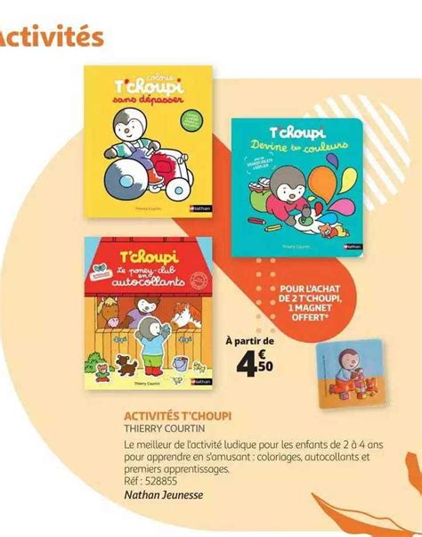 Promo Activités T choupi Nathan Jeunesse chez Auchan iCatalogue fr