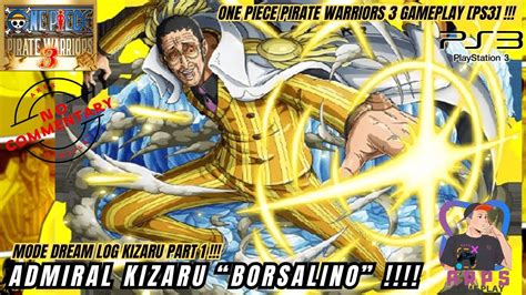 One Piece Pirate Warriors 3 Gameplay PS3 Mode DreamLog Kizaru Part 1