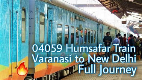 Bsb Ndls Humsafar Express Varanasi Jn Lucknow Jn Moradabaad Jn