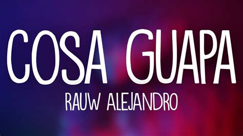 Rauw Alejandro Cosa Guapa Letra Lyrics Youtube