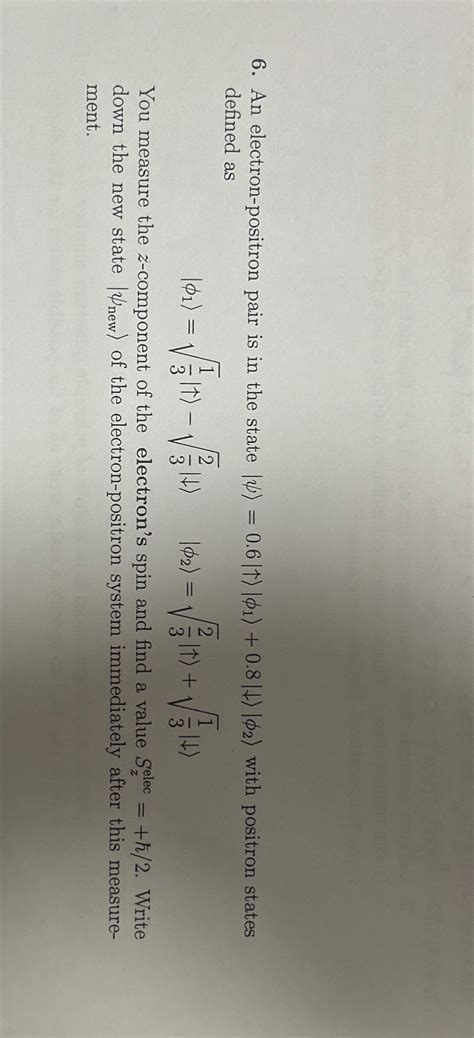 Solved An Electron Positron Pair Is In The State ψ ﻿with