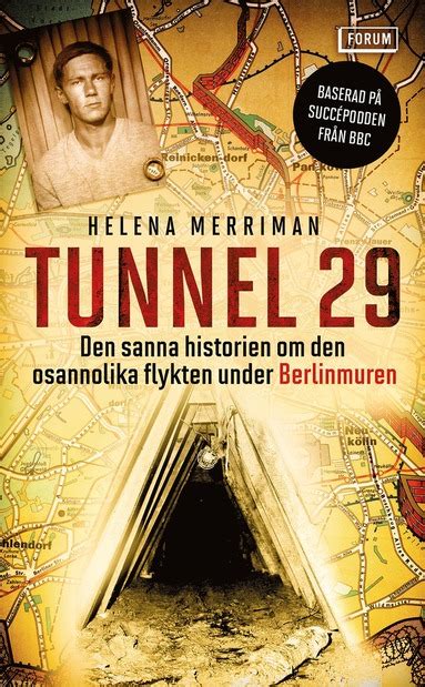 Tunnel 29 Den Sanna Historien Om Den Osannolika Flykten Under