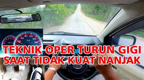 CARA OPER TURUN GIGI SAAT TIDAK KUAT NANJAK YouTube