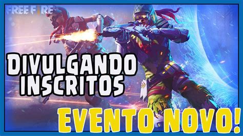 Novo Evento No Free Fire Divulgando Inscritos Youtube