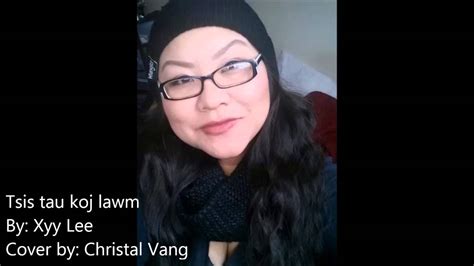 Tsis Tau Koj Lawm Xyy Lee Cover By Christal Vang Youtube