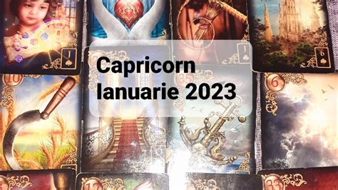 Tarot Horoscop Capricorn Luna Ianuarie 2023 YouTube