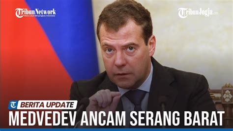 DMITRY MEDVEDEV ANCAM SERANG BARAT JIKA UKRAINA BERANI LUNCURKAN RUDAL