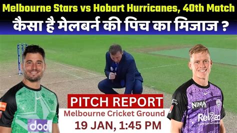 Melbourne Stars Vs Hobart Hurricanes Pitch Report Melbourne Pitch