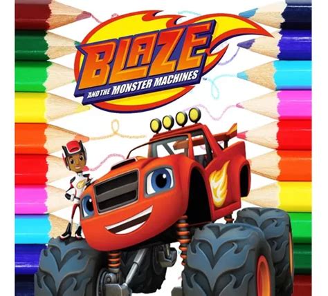 Kit Desenhos Para Pintar E Colorir Blaze And The Monster Machines