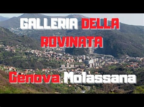 Galleria Della Rovinata Genova Molassana YouTube