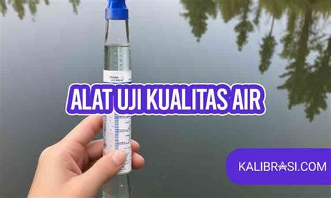 jenis alat uji kualitas air berdasarkan parameternya