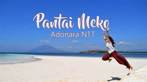 Meko Pantai Pasir Timbul Adonara Youtube