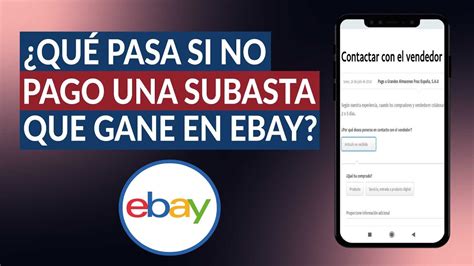 Qu Pasa Si No Pago El Art Culo De Una Subasta Que Gane En Ebay C Mo