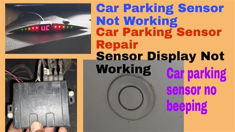 Car Parking Sensor Not Working Car Parking Sensor Repair Car Parking