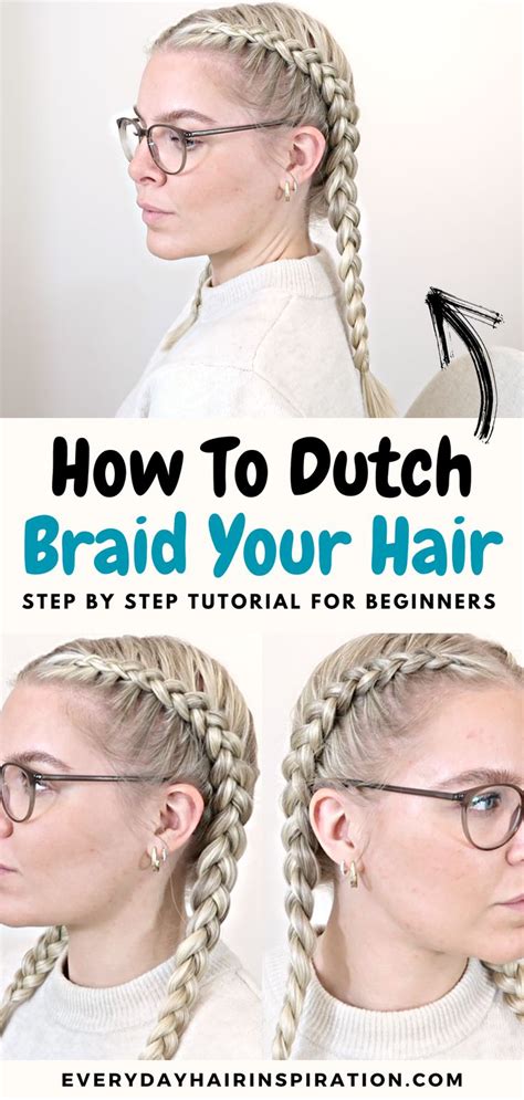 How To Dutch Braid For Beginners Complete Step By Step Follow Along