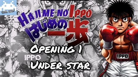 Hajime no ippo opening 1 Under star sub Español YouTube