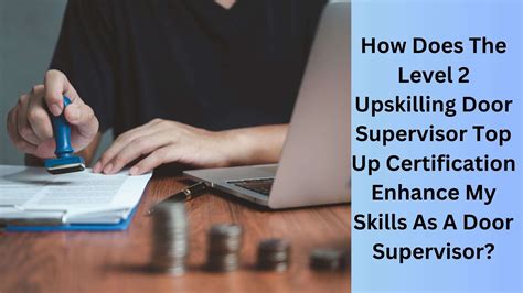 How Does The Level 2 Upskilling Door Supervisor Top Up Certification Enhance My Skills As A Door