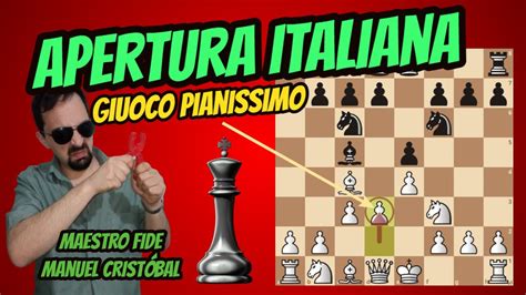 apertura italiana aprender aperturas variante giuoco pianissimo youtube
