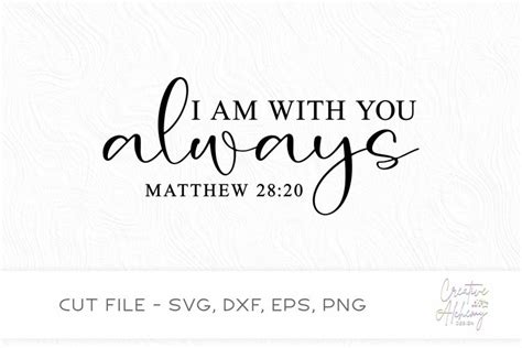 I Am With You Always Svg Cut File