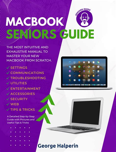 Macbook Seniors Guide The Most Intuitive And Exhaustive Manual To