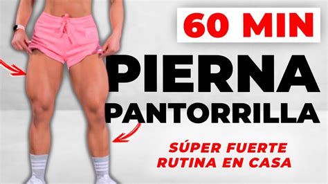 Rutina De Piernas Y Pantorrillas En Casa Hora Rutina Para