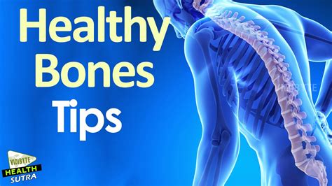 Bone Health Tips To Keep Your Bones Healthy Body Health Tips