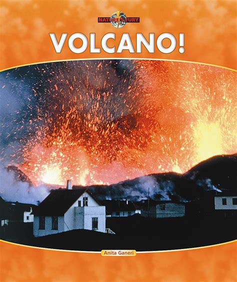 Volcano Nature S Fury By Anita Ganeri