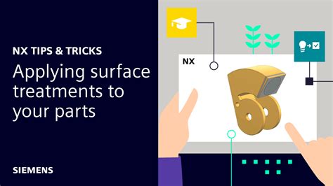 Nx Tips And Tricks Applying Surface Treatments To Your Parts Nx Design