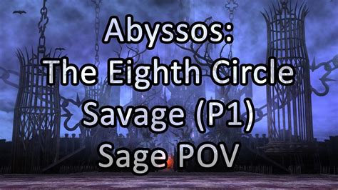 Abyssos The Eighth Circle Savage Phase Sage Pov Ffxiv