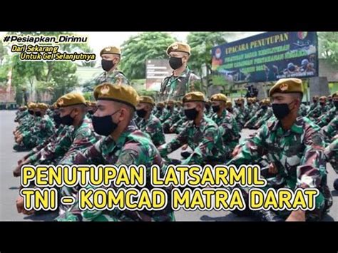 Penutupan Latsarmil Komcad Matra Darat Gelombang Tahun Youtube