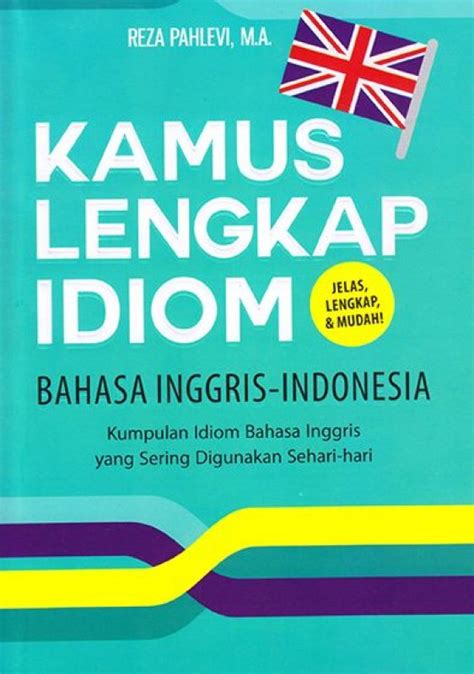 Buku Kamus Lengkap Idiom Bahasa Inggris-indonesia | Bukukita