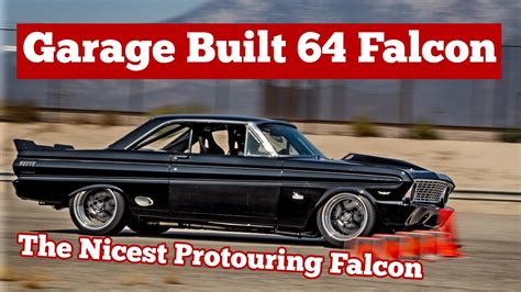 Ultimate Pro Touring Falcon Brent Jennings 64 Ford Falcon In The