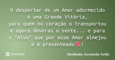 O Despertar De Um Amor Adormecido é Uma Deolinda Ascensão Grilo