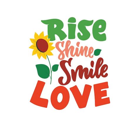 Premium Vector The Lettering Phrase Rise Shine Smile Love The Retro