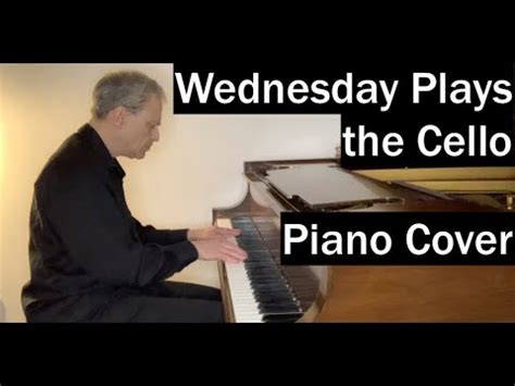 Wednesday Plays The Cello Paint It Black Piano Cover YouTube