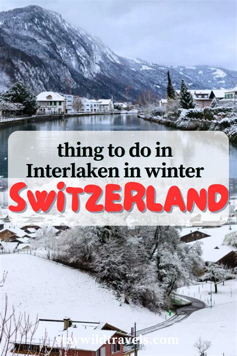 Interlaken In Winter 24 Things To Do In Switzerlands Magical Town