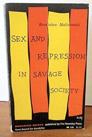 Amazon Sex and Repression in Savage Society Bronisław Malinowski Books
