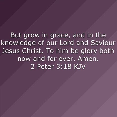 2 Peter 3 18 But Grow In Grace And In The Knowledge Of Our Lord And