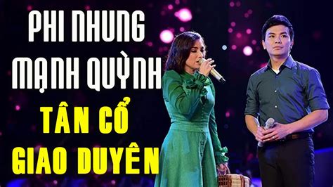 MẠnh QuỲnh Phi Nhung Tân Cổ Giao Duyên Hay Nhất Vọng Cổ Dài Hơi Để