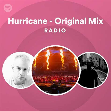 Hurricane Original Mix Radio Playlist By Spotify Spotify