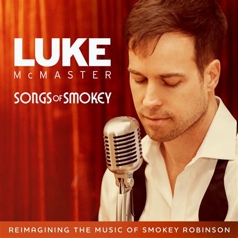 NEW MUSIC: Luke McMaster releases tribute album to Motown great Smokey Robinson, Songs of Smokey ...