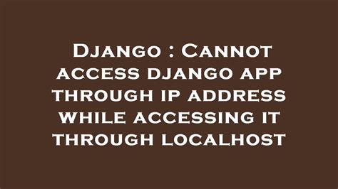 Django Cannot Access Django App Through Ip Address While Accessing It