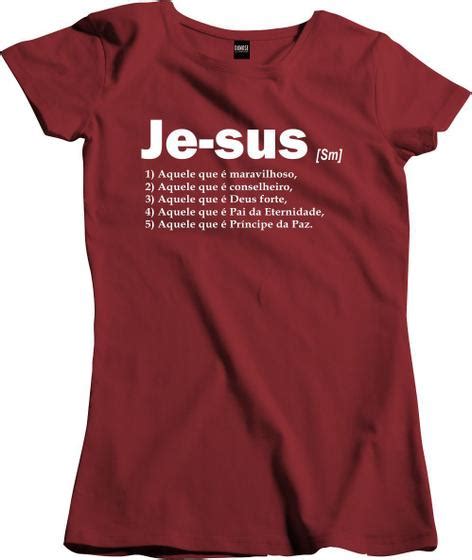 Camisa Feminina Cristã Jesus significado dicionário Dunose Estamparia