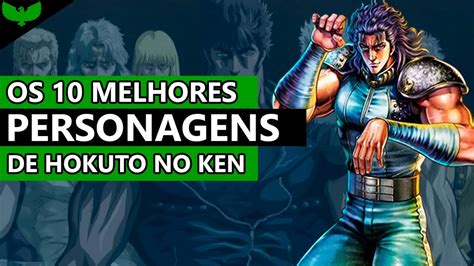 Top Os Melhores Personagens De Hokuto No Ken Youtube