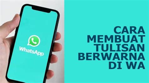 Cara Membuat Tulisan Berwarna Di WhatsApp WA Menjadi Unik Mudah Dan